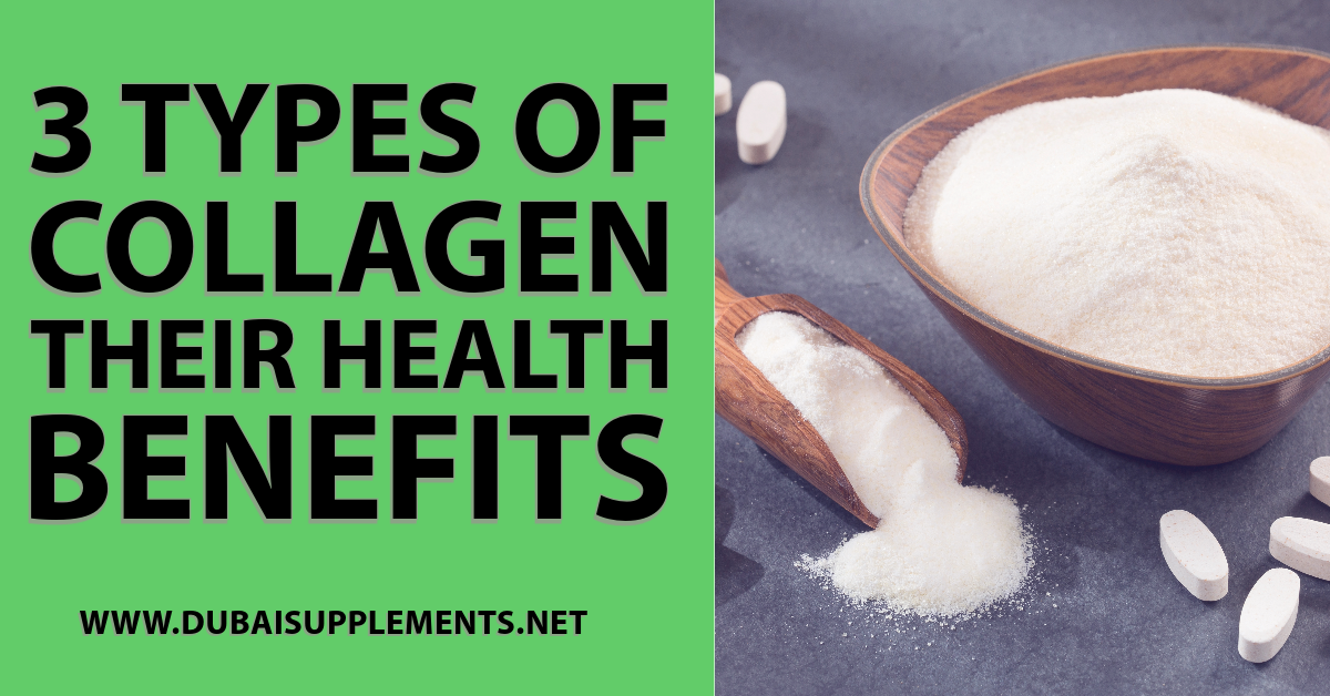 3 Types of Collagen their Health Benefits